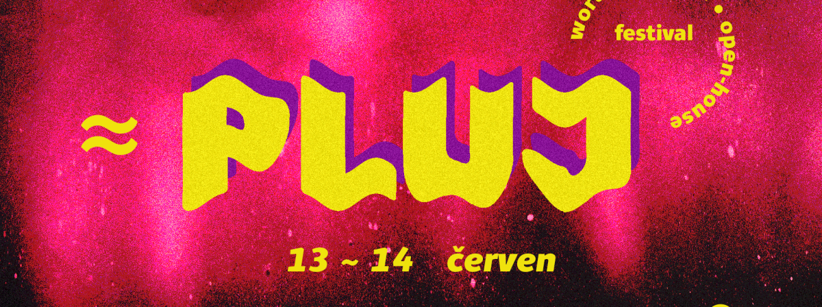 pluj | dvoudenní multižánrový festival