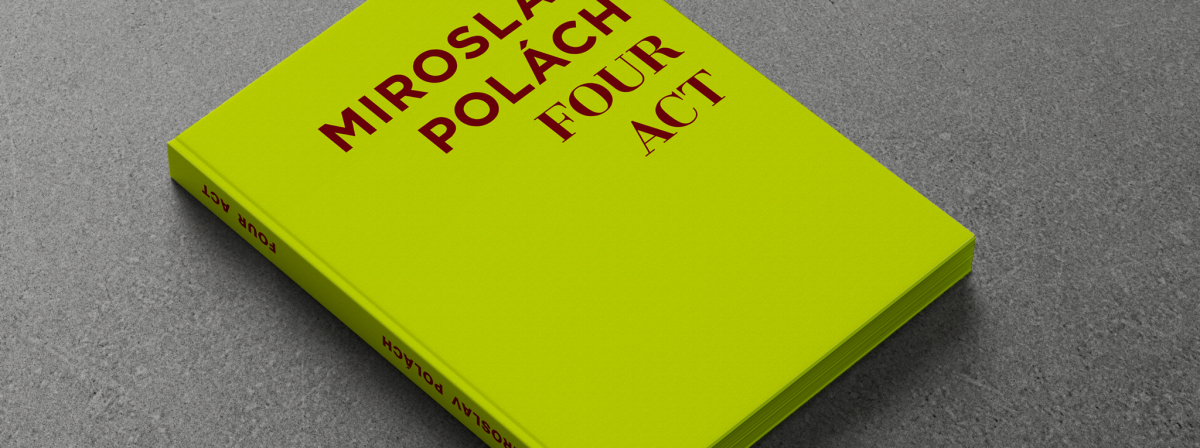 křest katalogu a komentovaná prohlídka s autorem a kurátorem | four act